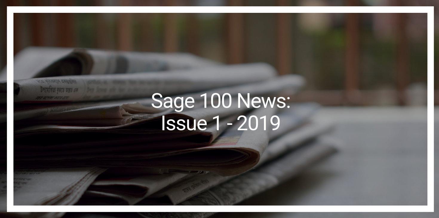 Sage 100 News: Issue 1 - 2019