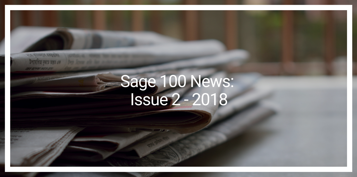 Sage 100 News: Issue 2 - 2018