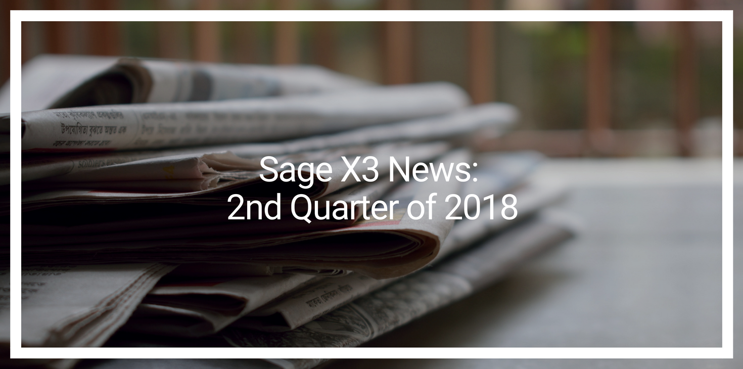 Sage X3 News: 2nd Quarter of 2018