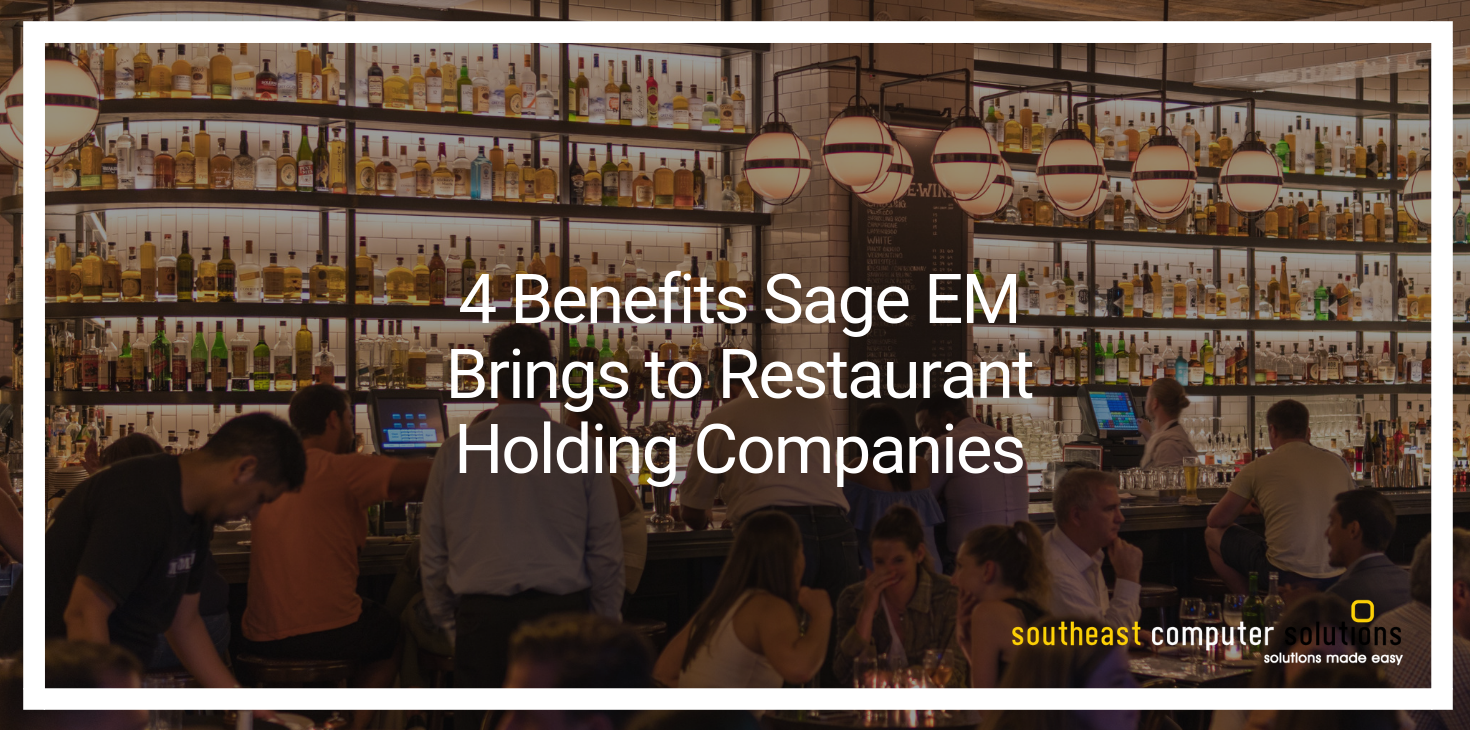 4 Benefits Sage X3 Brings to Restaurant Holding Companies