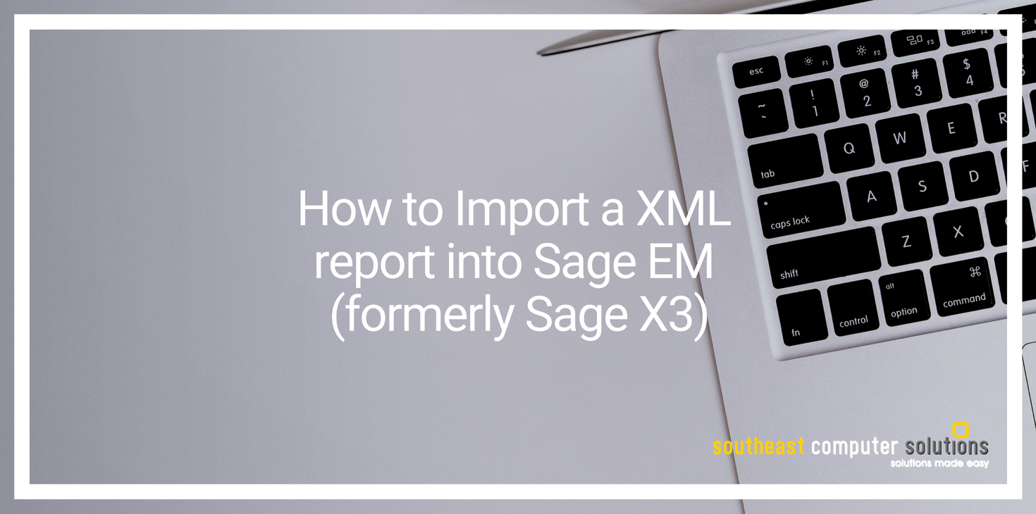 How to Import a XML report into Sage X3