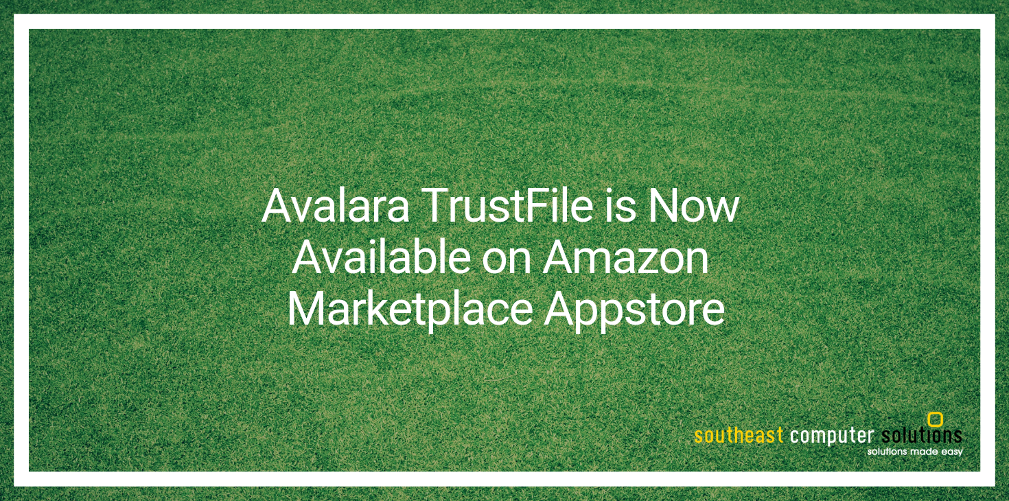 Avalara TrustFile is Now Available on Amazon Marketplace Appstore