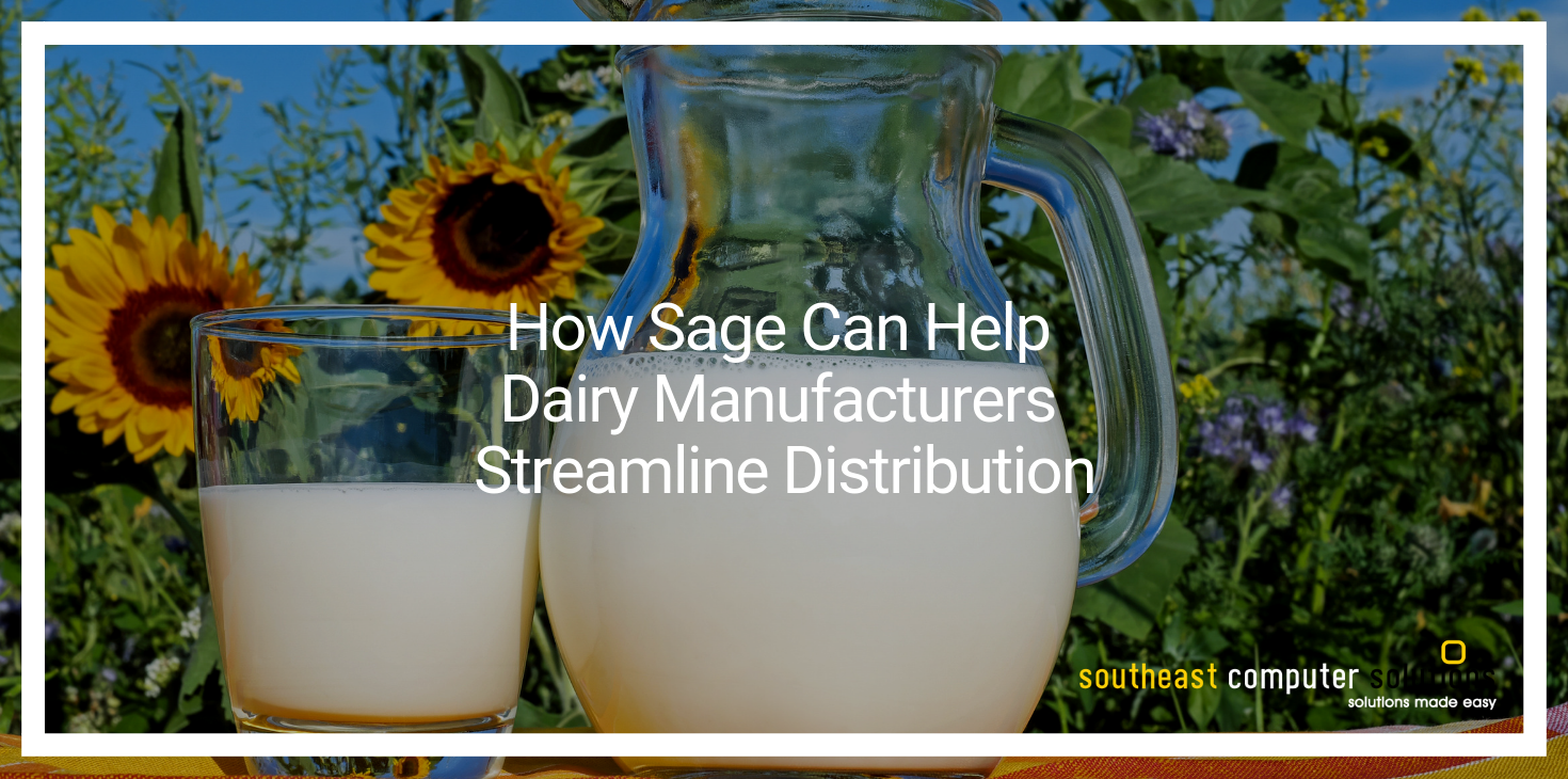 How Sage Can Help Dairy Manufacturers Streamline Distribution