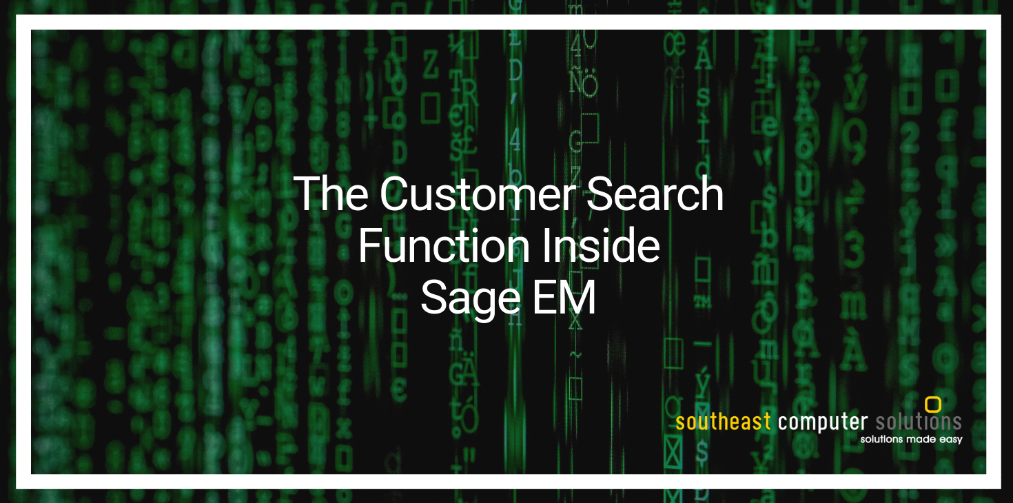 The Customer Search Function Inside Sage EM