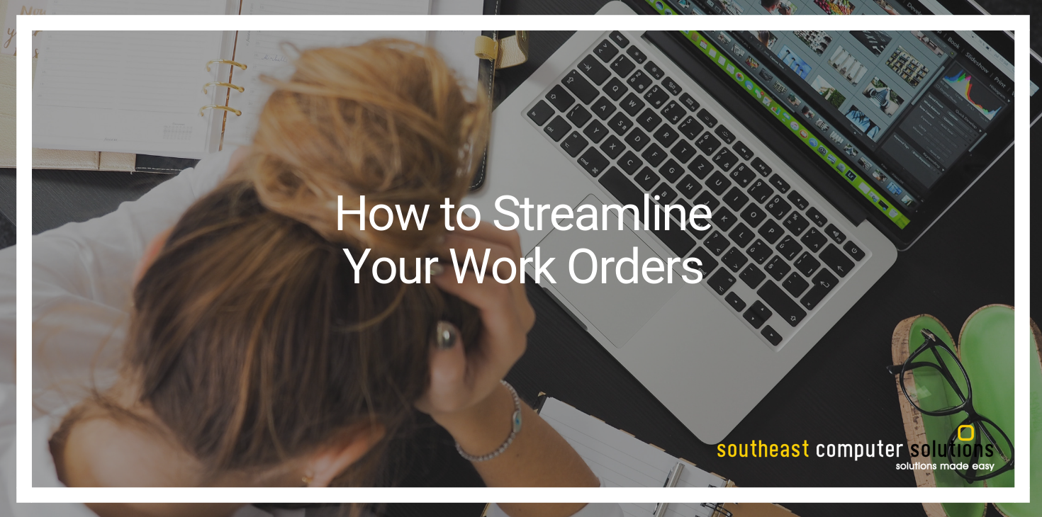 How to Streamline Your Work Orders