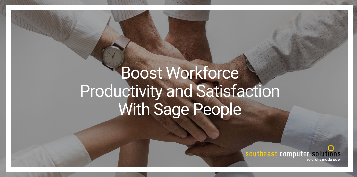 Boost Workforce Productivity and Satisfaction With Sage People