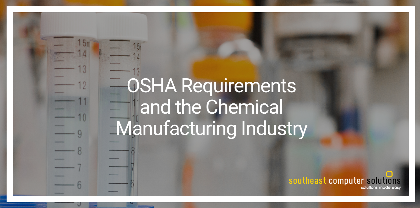 OSHA Requirements and the Chemical Manufacturing Industry