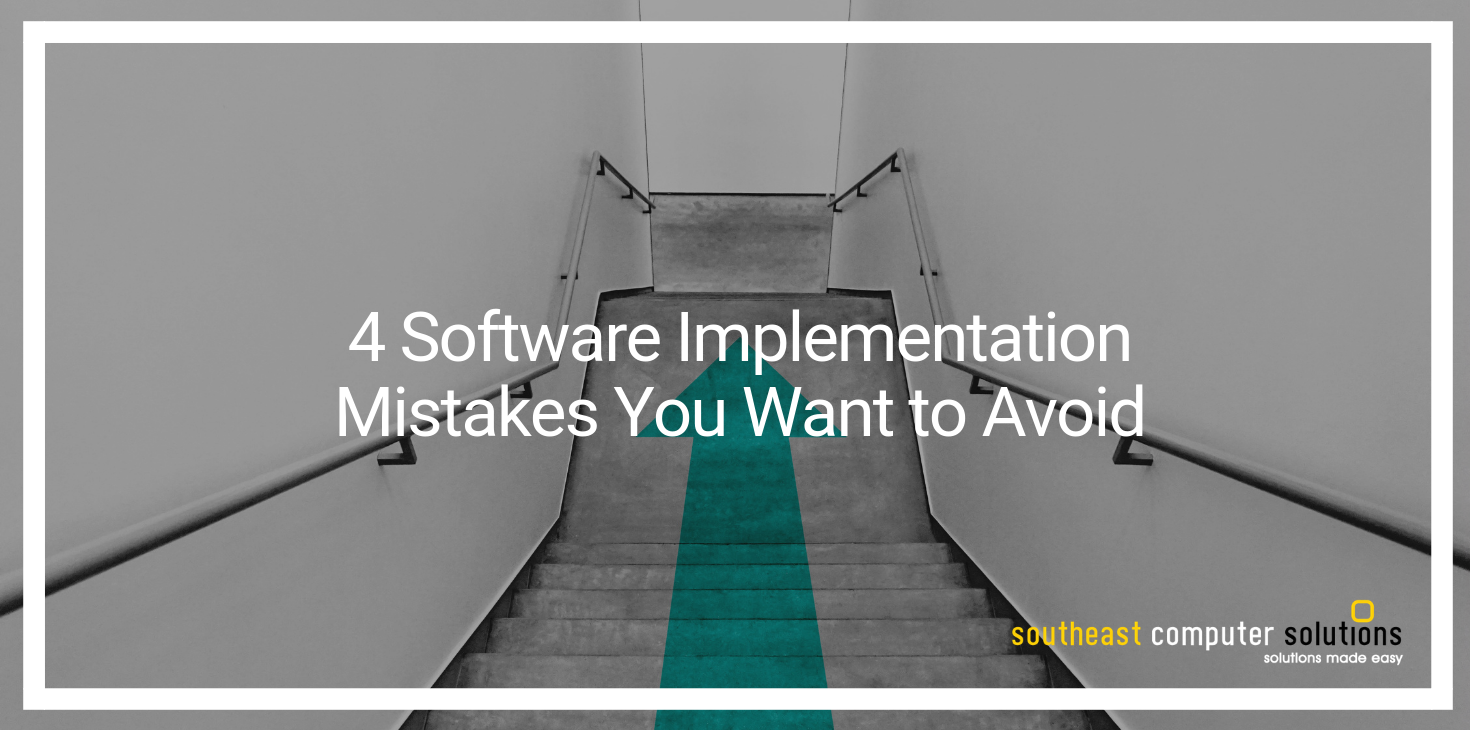 4 Software Implementation Mistakes You Want to Avoid
