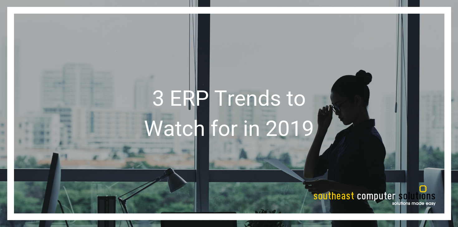 3 ERP Trends to Watch for in 2019