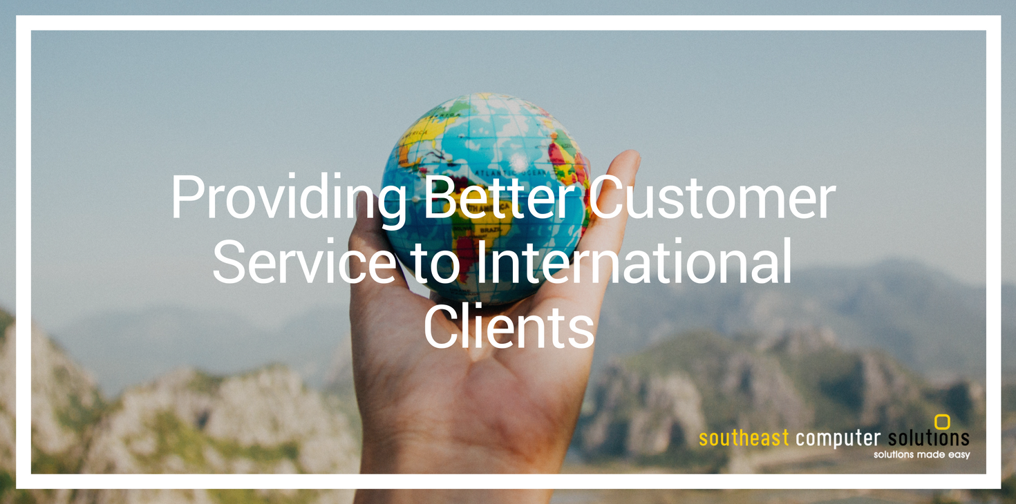 Providing Better Customer Service to International Clients