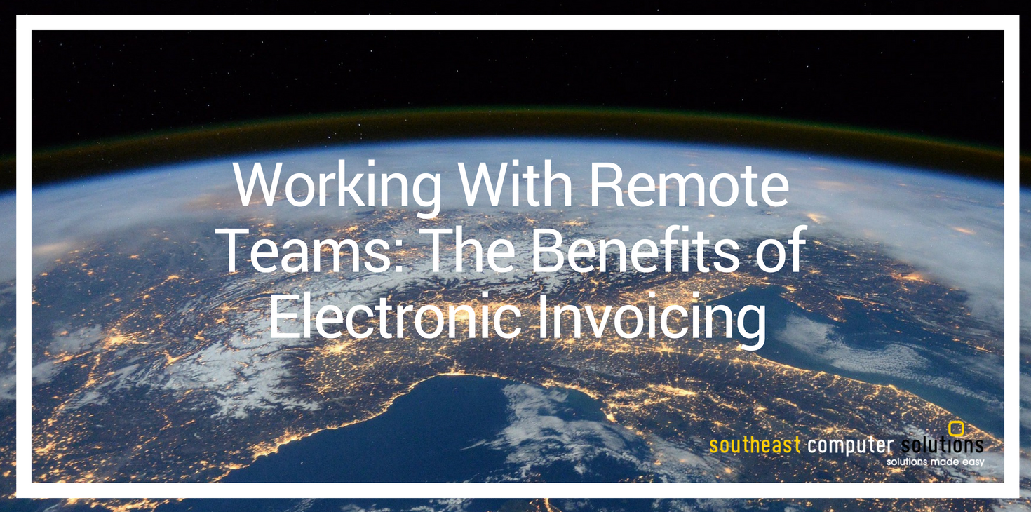 Working With Remote Teams: The Benefits of Electronic Invoicing