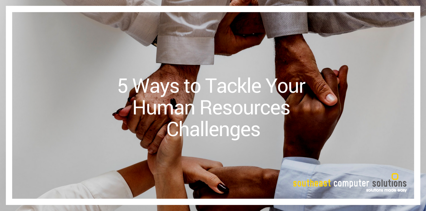 5 Ways to Tackle Your Human Resources Challenges