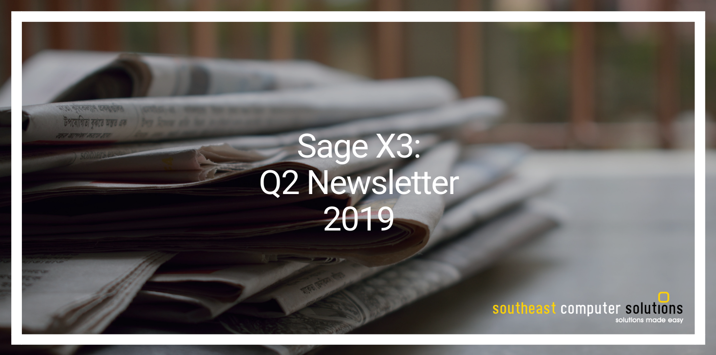 Sage X3: Q2 2019 Newsletter