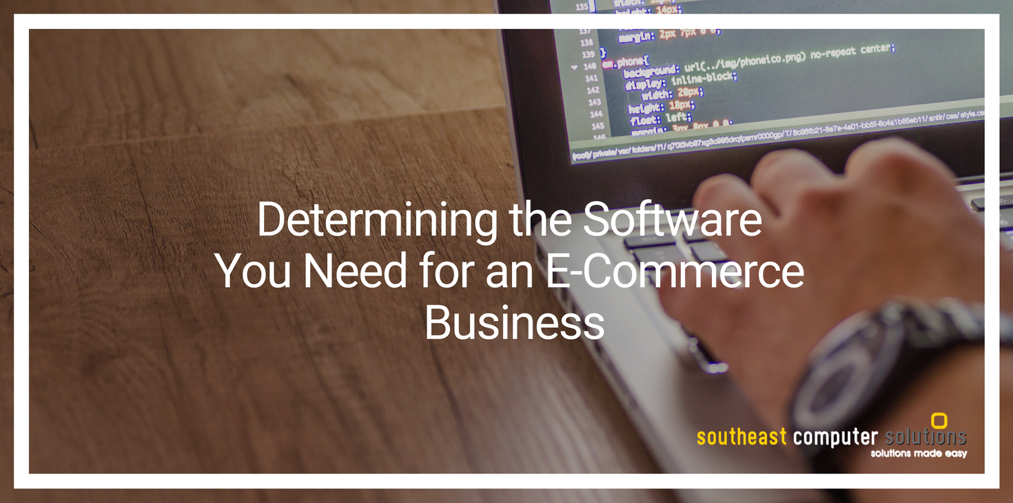 Determining the Software You Need for an E-Commerce Business
